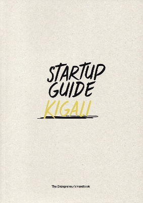 Startup Guide Kigali: Volume 1 book