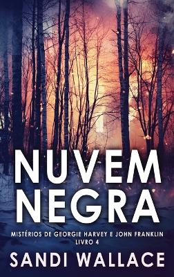 Nuvem Negra by Sandi Wallace