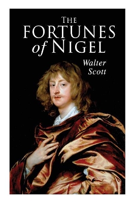 The Fortunes of Nigel: Historical Novel book