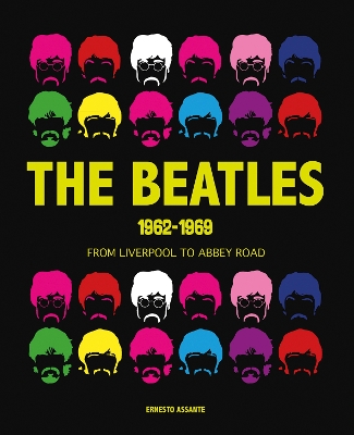 The Beatles 1962-1969: From Liverpool to Abbey Road book