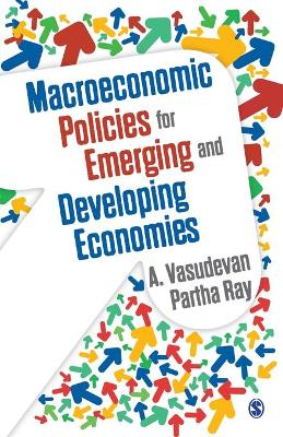 Macroeconomic Policies for Emerging and Developing Economies by A Vasudevan