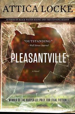 Pleasantville by Attica Locke