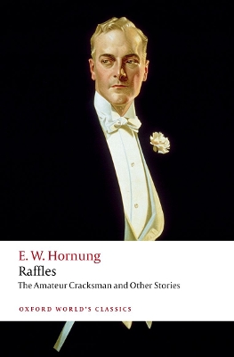 Raffles: The Amateur Cracksman by E W Hornung