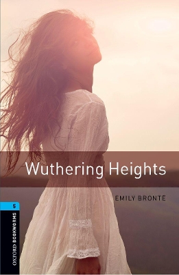 Oxford Bookworms Library: Stage 5: Wuthering Heights book