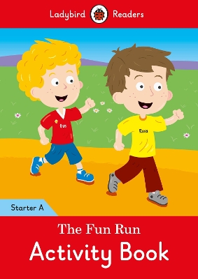 Fun Run Activity Book - Ladybird Readers Starter Level A book