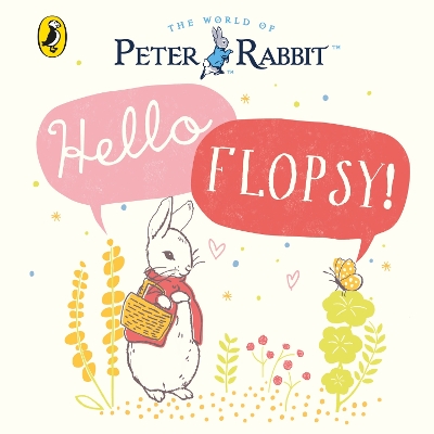Peter Rabbit: Hello Flopsy! book