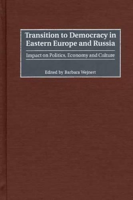 Transition to Democracy in Eastern Europe and Russia book