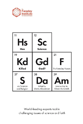 Has Science Killed God?: The Faraday Papers on Science and Religion book