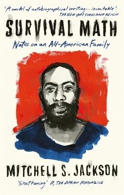 Survival Math: Notes on an All-American Family by Mitchell S. Jackson