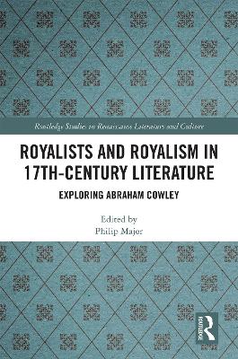 Royalists and Royalism in 17th-Century Literature: Exploring Abraham Cowley book