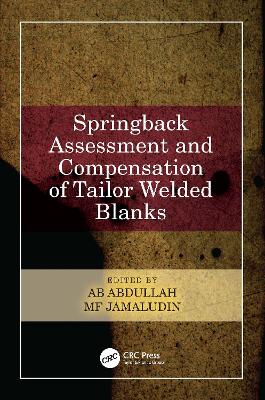 Springback Assessment and Compensation of Tailor Welded Blanks by Ab Abdullah