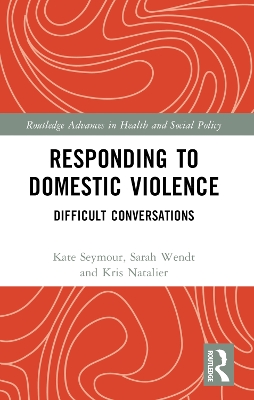 Responding to Domestic Violence: Difficult Conversations by Kate Seymour