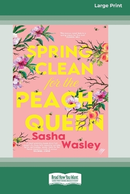 Spring Clean for the Peach Queen [16pt Large Print Edition] by Sasha Wasley
