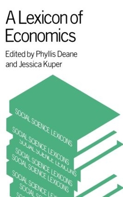 A Lexicon of Economics by Phyllis Deane