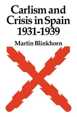 Carlism and Crisis in Spain 1931-1939 book