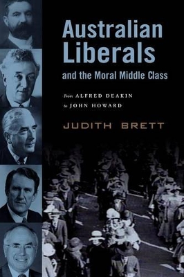 Australian Liberals and the Moral Middle Class book