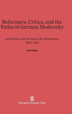 Reformers, Critics, and the Paths of German Modernity book