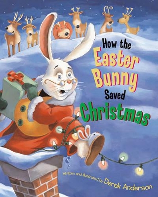 How the Easter Bunny Saved Christmas book