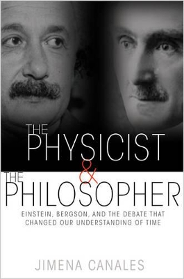 The Physicist and the Philosopher by Jimena Canales