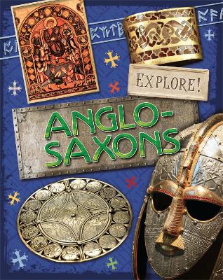 Explore!: Anglo Saxons book