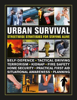 Urban Survival Handbook: Streetwise strategies for surviving an accident, assault or terror attack book