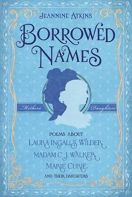 Borrowed Names by Jeannine Atkins