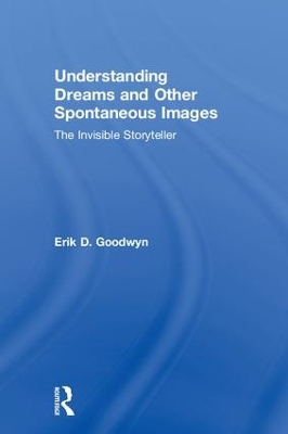 Understanding Dreams and Other Spontaneous Images book