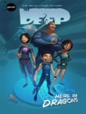 Deep: Here Be Dragons book