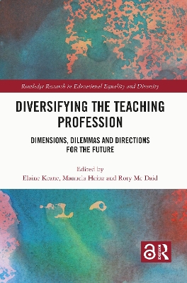 Diversifying the Teaching Profession: Dimensions, Dilemmas and Directions for the Future book