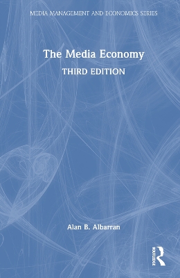 The The Media Economy by Alan B. Albarran