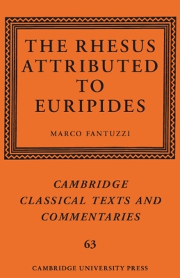 The Rhesus Attributed to Euripides by Marco Fantuzzi