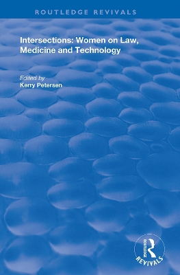 Intersections: Women on Law, Medicine and Technology by Kerry Petersen