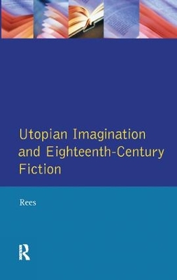 Eighteenth-Century Utopian Fiction by Christine Rees