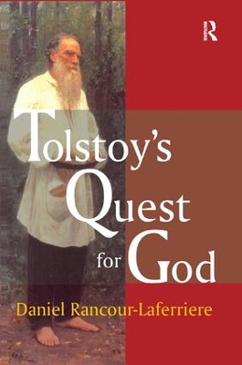 Tolstoy's Quest for God by Daniel Rancour-Laferriere