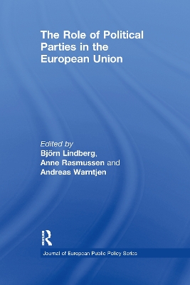 The The Role of Political Parties in the European Union by Bjorn Lindberg