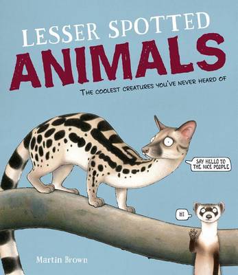 Lesser Spotted Animals by Martin Brown