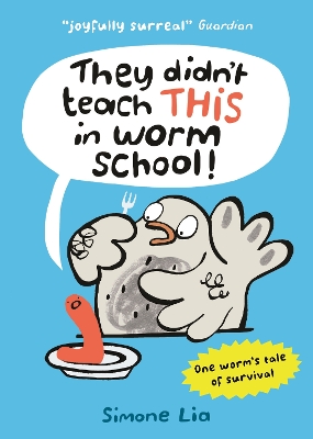 They Didn't Teach THIS in Worm School! book