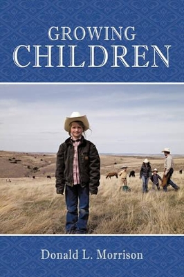 Growing Children by Donald L Morrison