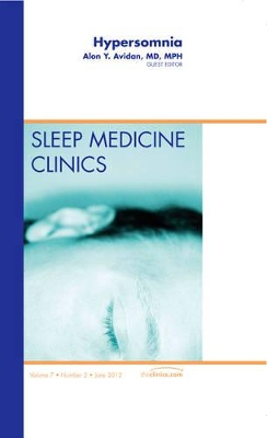 Hypersomnia, An Issue of Sleep Medicine Clinics book