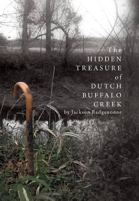 Hidden Treasure of Dutch Buffalo Creek book