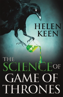 The Science of Game of Thrones by Helen Keen