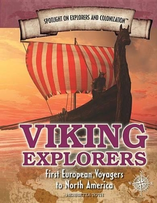 Viking Explorers: First European Voyagers to North America by Henrietta Toth