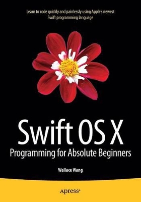 Swift OS X Programming for Absolute Beginners book