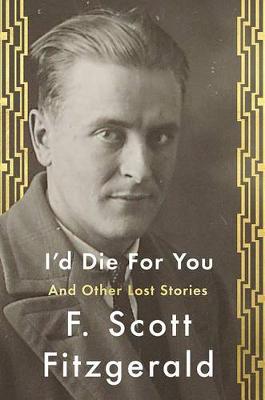 I'd Die for You by F. Scott Fitzgerald