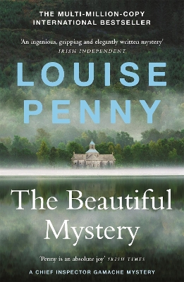 The The Beautiful Mystery: thrilling and page-turning crime fiction from the author of the bestselling Inspector Gamache novels by Louise Penny