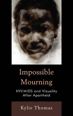Impossible Mourning by Kylie Thomas