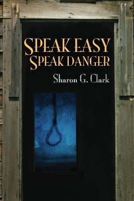 Speak Easy, Speak Danger book