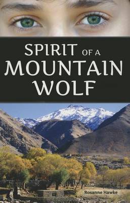 Spirit of a Mountain Wolf by Rosanne Hawke