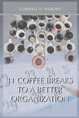 31 Coffee Breaks to a Better Organization book