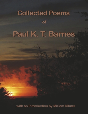 Collected Poems of Paul K T Barnes book